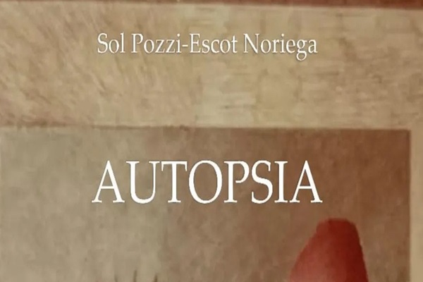 Sol Pozzi-Escot joven escritor y periodista, presenta Autopsia: una exploración poética del yo fragmentado, los orígenes y el amor como territorio de conflicto